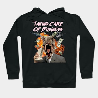 Taking Care Of Business Hoodie